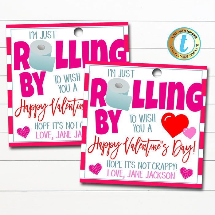 Valentine Toilet Paper Gift Tag, Rolling By to Say Happy Valentine's Day -DIY Editable Template