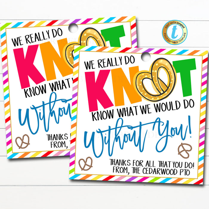 Pretzel Gift Tag, Teacher Staff Employee School Appreciation Week Gift, Do Knot Know What We'd Do Without You Thank You, Editable Template