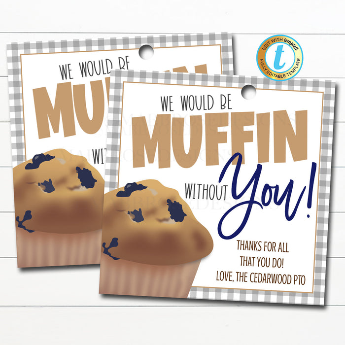 We Would Be Muffin Without You Thank You Appreciation Week Gift Tags