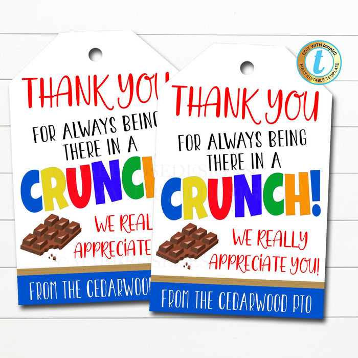 Candy Chocolate Gift Tag, Thanks for Being there in a Crunch School Pto Pta Staff Employee Volunteer Teacher Appreciation, Editable Template