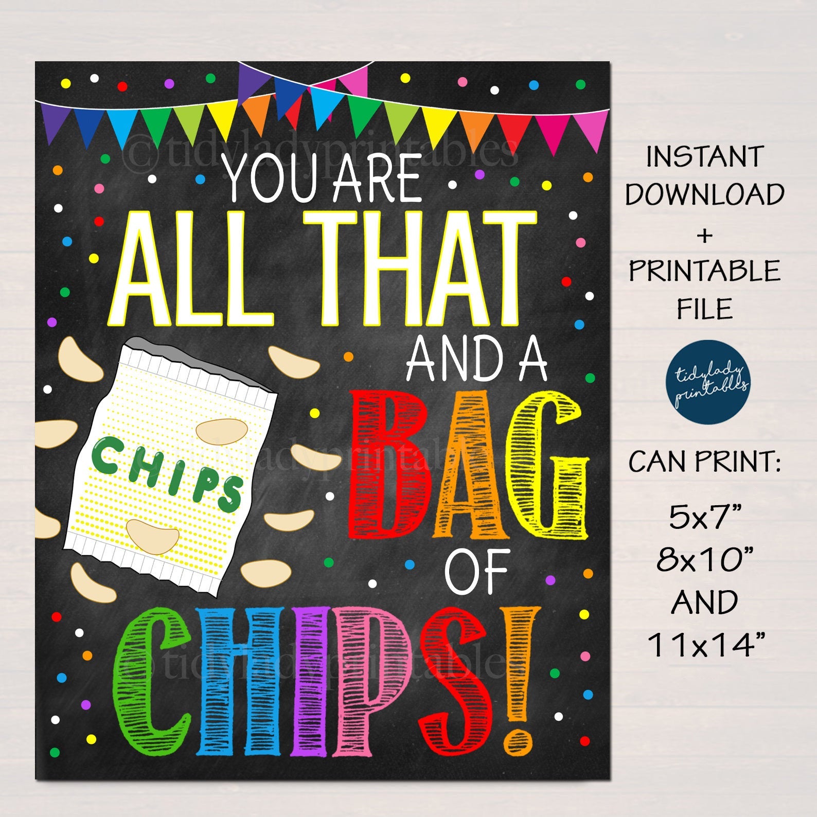 Teacher Appreciation Sign - You're All That and a Bag of Chips — TidyLady Printables for Free Printable All That And A Bag Of Chips Printable