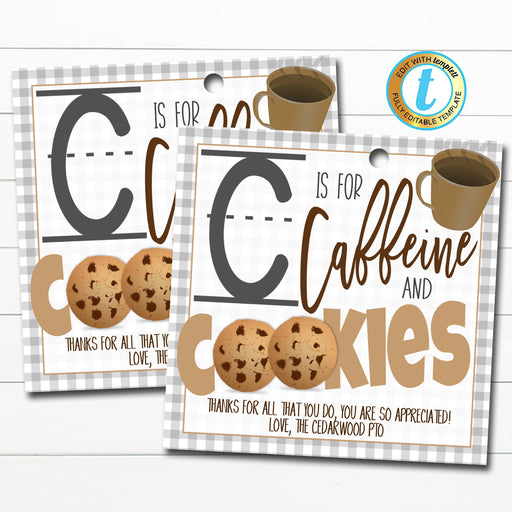 Teacher Gift Tags, C is for Caffeine and Coffee, Teacher Appreciation Cookie Thank You Label, DIY Editable Template