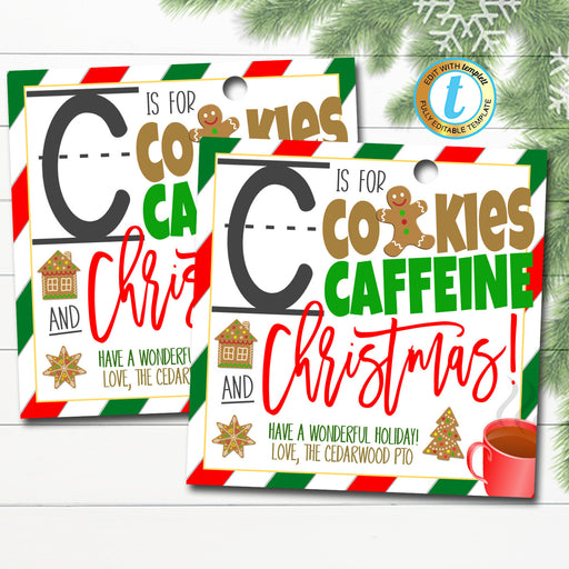 Christmas Teacher Gift Tags, C is for Caffeine and Coffee, Teacher Appreciation Cookie Holiday Label, Thank You Label, DIY Editable Template