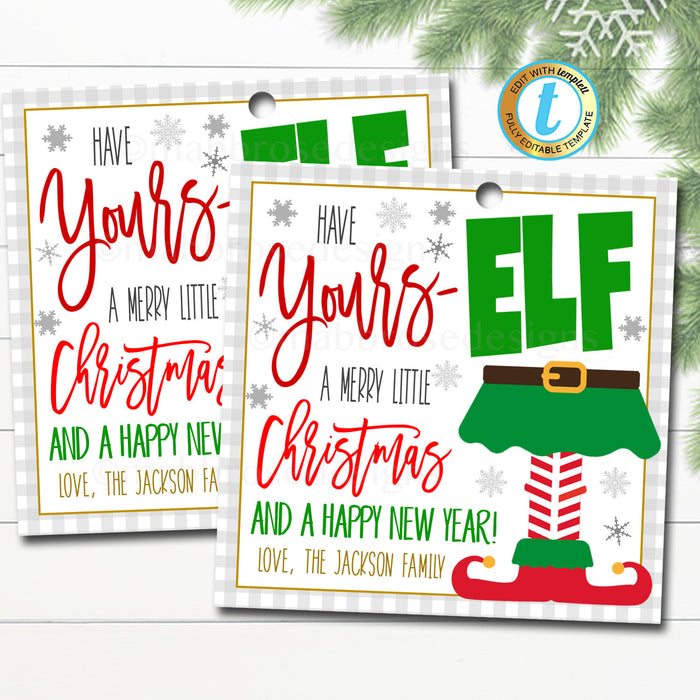 Christmas Elf Gift Tag, Have yours-ELF a merry little Christmas, Holiday Teacher Staff Employee Tag, School Pto Pta, DIY Editable Template