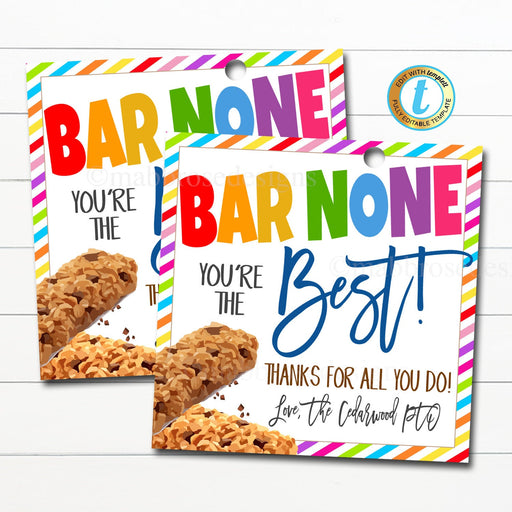 Granola Bar Gift Tag, Teacher Staff Employee School Appreciation Week Gift, Bar None You Are The Best, Thank You Tag, DIY Editable Template