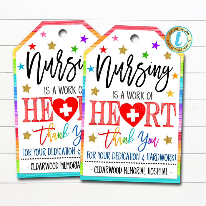 Nurse Thank You Gift Tags, Nursing is a Work of Heart, Hospital Appreciation Week, Valentine&#39;s Day, Medical Staff, DIY Editable Template