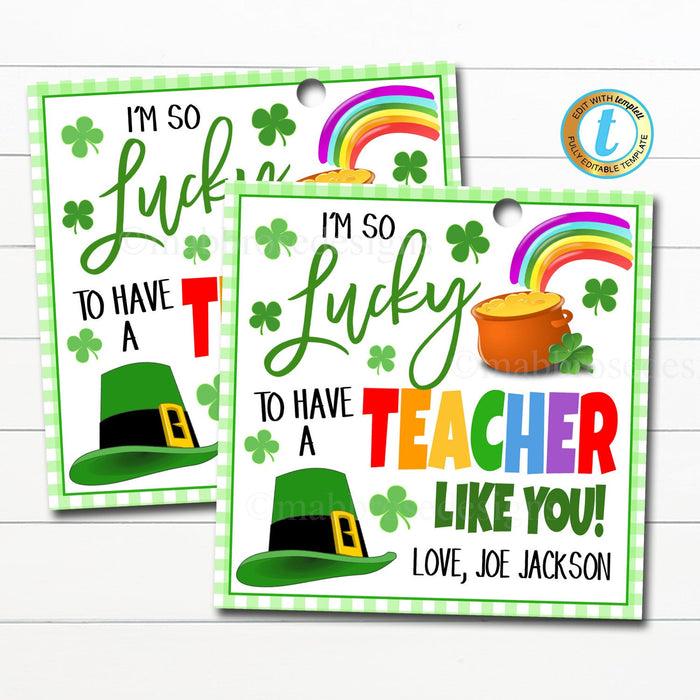 St. Patrick&#39;s Day Gift Tags, Lucky to Have a Teacher Like You Shamrock Rainbow Appreciation School Pto Pta Thank You Label Editable Template
