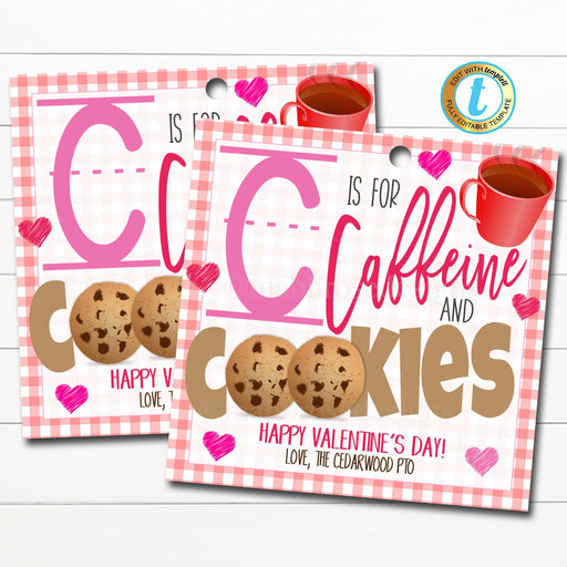 Valentine Gift Tags, C is for Caffeine and Cookies, Teacher Staff Appreciation Cookie Thank You Label, School Pto Pta, DIY Editable Template