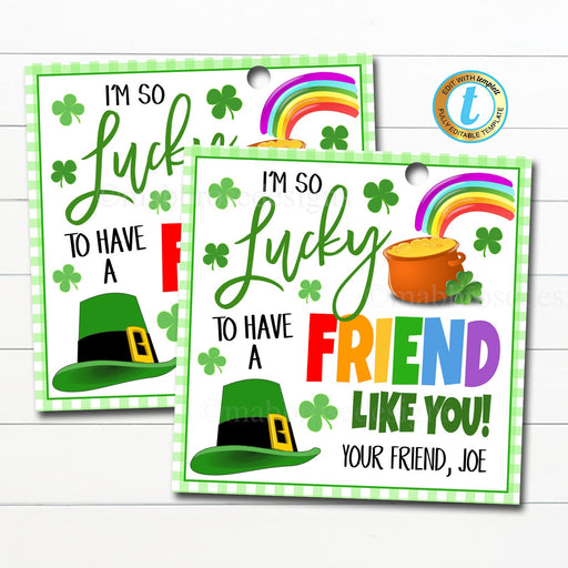 St. Patrick&#39;s Day Gift Tags, Lucky to Have a Friend Like You Shamrock Rainbow Appreciation School Pto Pta Thank You Label Editable Template