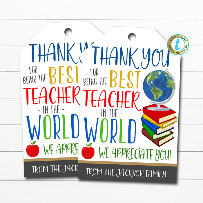 Teacher Appreciation Week Gift Tag, Thank You For Being the Best Teacher In The World, School Pto Pta, End of School, DIY Editable Template