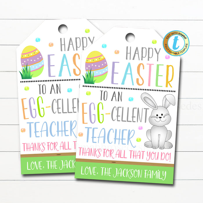 Easter Teacher Printable Gift Tags, School Pto pta, Egg-cellent Teacher Appreciation Week favor Tags, DIY Instant Download Editable Template