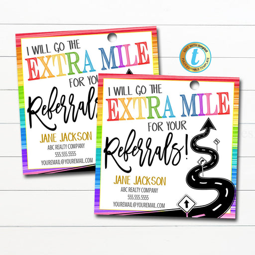 Referral Marketing Gift Tag, I will go the extra mile for your Referrals, Realtor Pop By Tags, Real Estate, Printable, DIY Editable Template