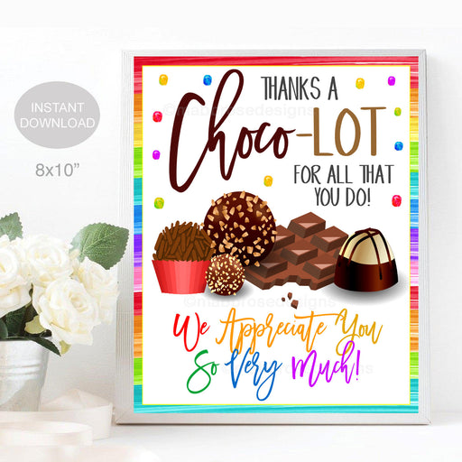 Chocolate Thank You Sign, Appreciation Week Teacher Staff Employee Nurse, Thanks a Choco-lot for all that you do Decor, INSTANT DOWNLOAD