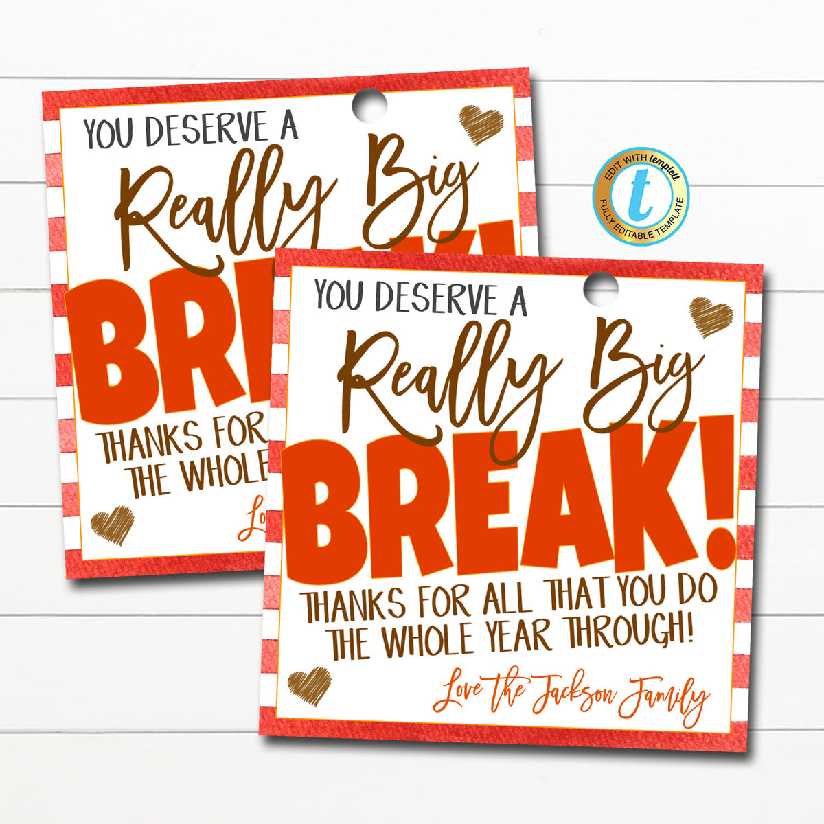 You deserve a really big break Gift Tag | Teacher Appreciation ...