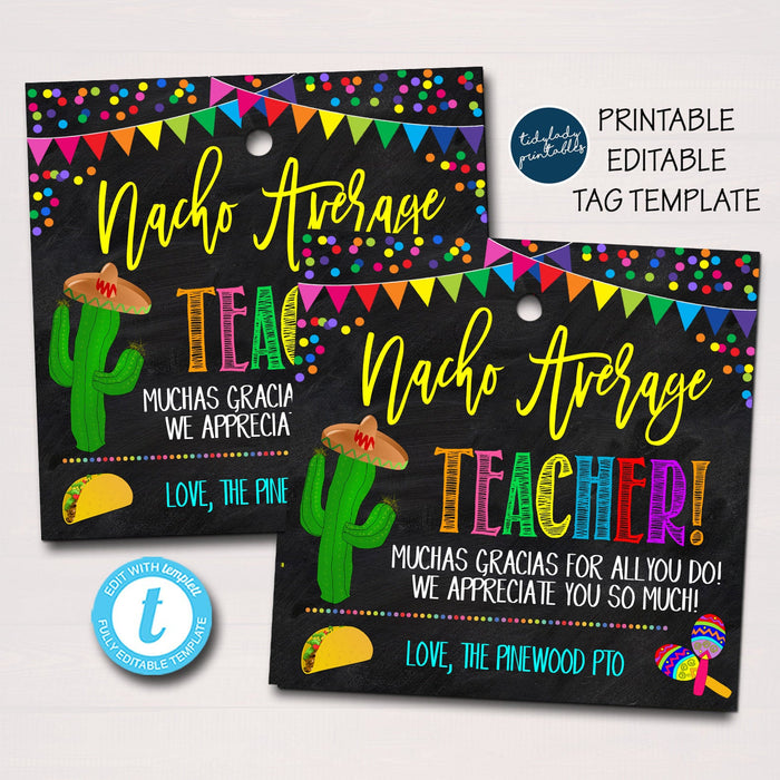 Nacho Average Gift Tags, Fiesta Mexican Theme School pto pta, Teacher Staff Employee Appreciation Week, Thank you Gift, Editable Template