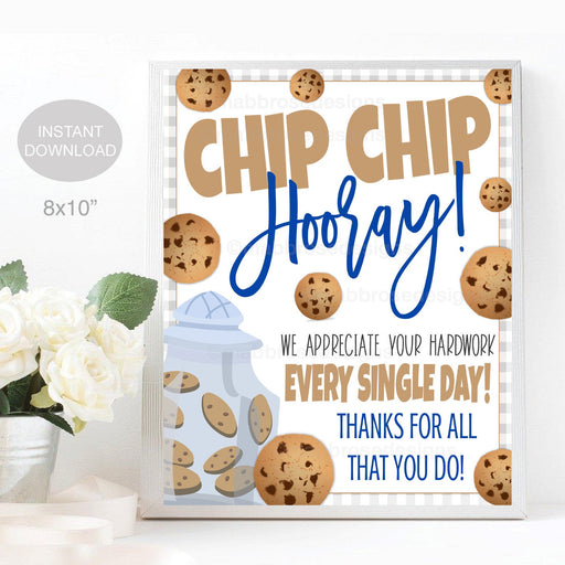 Cookie Thank You Sign, Appreciation Week Teacher Staff Nurse, Chip Chip Hooray Thanks for All You Do Each Day Table Decor, INSTANT DOWNLOAD