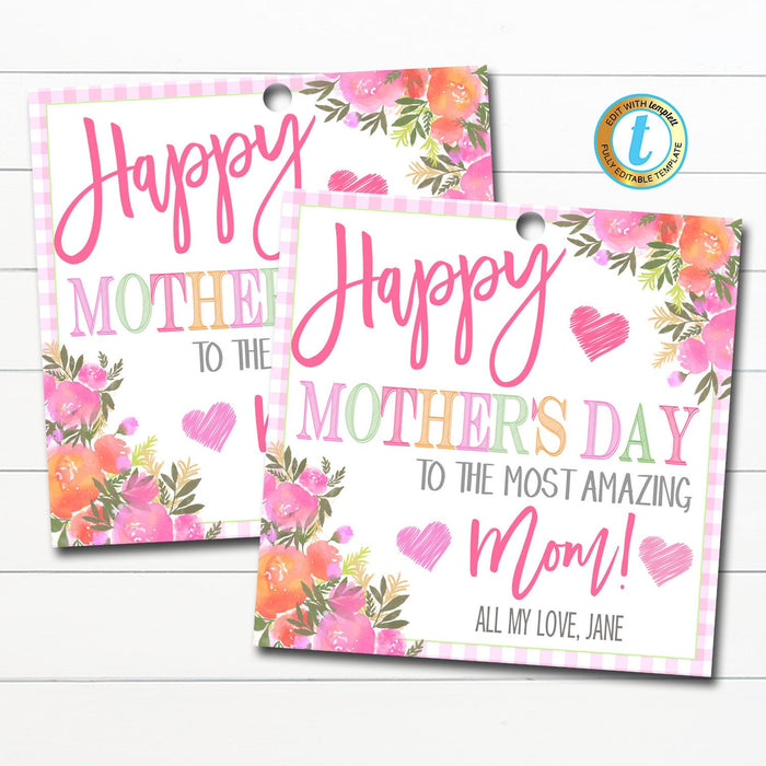 Happy Mother's Day Gift Tag, you're an amazing mom, pink floral thank you mom, mother's day gift idea, Printable Editable Template