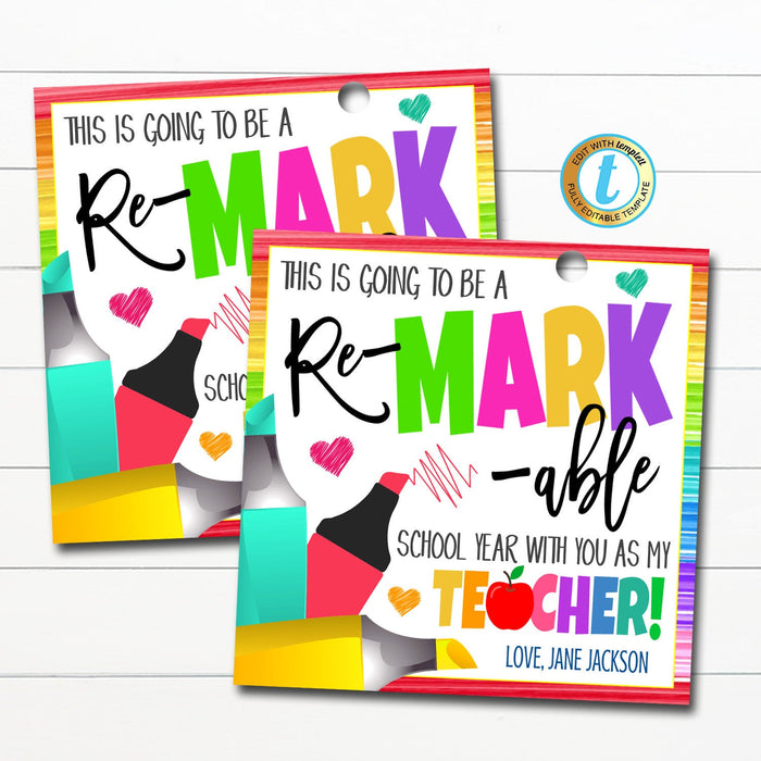 Teacher first day of school gift tag, this year will be re-markable, school pto pta teacher back to school highlighter DIY Editable Template