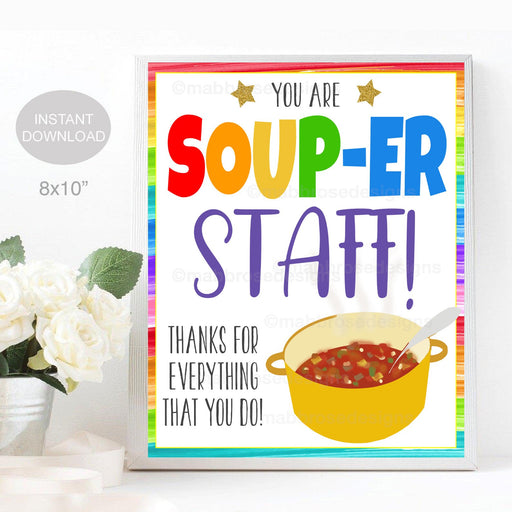 Soup Thank You Sign, Super Soup-er Staff, Staff Employee Teacher Appreciation Week Lunch Luncheon Decor, School Pto Pta INSTANT DOWNLOAD