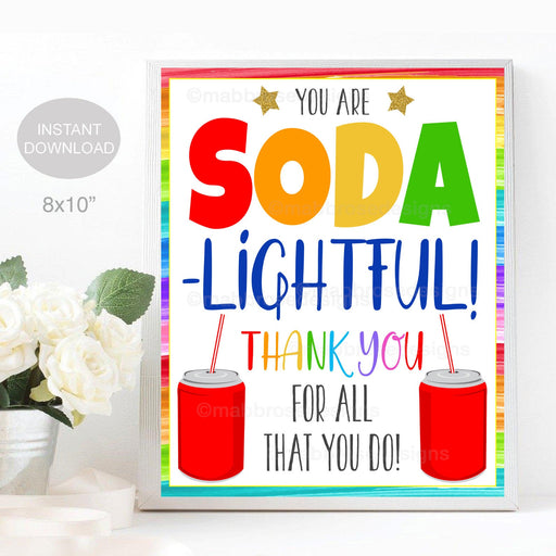 Soda Appreciation Sign, Staff Employee Nurse Teacher Volunteer Appreciation Week Decor, Printable You're SODA-lightful! INSTANT DOWNLOAD