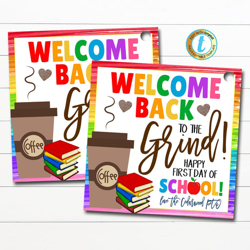 Welcome Back to the Grind Coffee Gift Tag, Teacher Staff Student New School Year Gift, School Pto Pta Coffee Printable DIY Editable Template