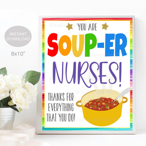Soup Thank You Sign, Super Soup-er Staff, Staff Employee Nurse Appreciation Week Lunch Luncheon Decor, School Pto Pta INSTANT DOWNLOAD