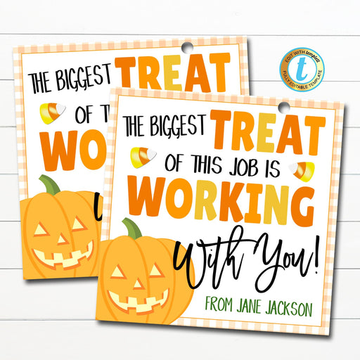 Halloween Gift Tags, Biggest treat is working with you, Coworker Teacher Staff Nurse Appreciation Thank You Label, DIY Editable Template