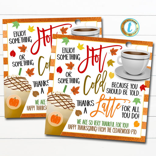 Thanks a Latte for all You Do Gift Tag, Teacher Staff Employee School Pto Pta, Thanksgiving Fall Coffee Printable, DIY Editable Template