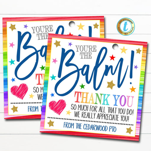 Appreciation Gift Tag, Thank You You're the Balm, Teacher Employee Staff Nurse Gift, Appreciation Week, Chapstick Tag, DIY Editable Template