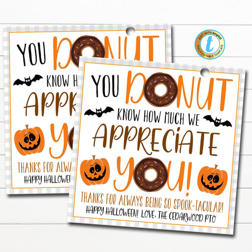 Halloween Donut Gift Tag, Teacher Staff Nurse Employee Appreciation, Donut Know How Much We Appreciate You, School Pto DIY Editable Template