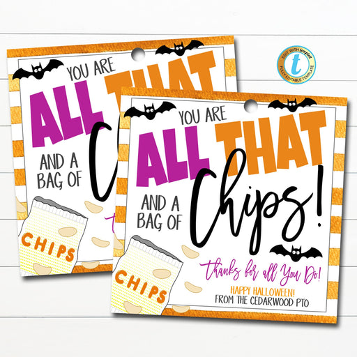 Halloween Chips Gift Tag, Teacher Staff Employee School Appreciation, You're All That and a Bag of Chips Thank You Tag DIY Editable Template