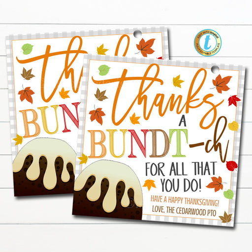 Fall Bundt Cake Gift Tag, Thanks a Bundtch for all you do, School Pto pta thank you Gift, Staff Employee Appreciation, DIY Editable Template