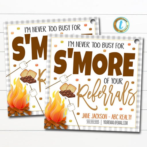 Smores Realtor Pop By Tag, Never Too Busy For S'more of Your Referrals, Small Business Fall Marketing Client Printable DIY Editable Template
