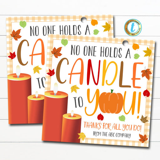 Fall Appreciation Gift Tags, No one Holds a Candle To You, Pumpkin Candle Gift Tag, Thanksgiving Teacher Employee Staff, Editable Template