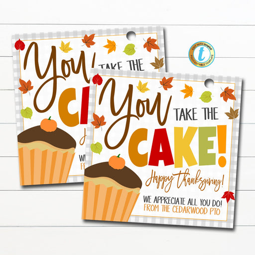 Fall CupCake Gift Tag, You take the Cake, School Pto pta thank you Gift, School Teacher Staff Employee Appreciation, DIY Editable Template