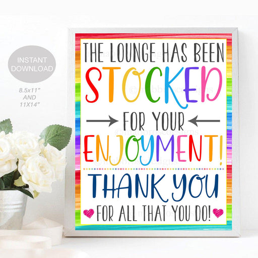 The Lounge Has Been Stocked For Your Enjoyment Sign, Appreciation Week, Teacher Lounge School Pto Pta Work Breakroom Party Digital Printable