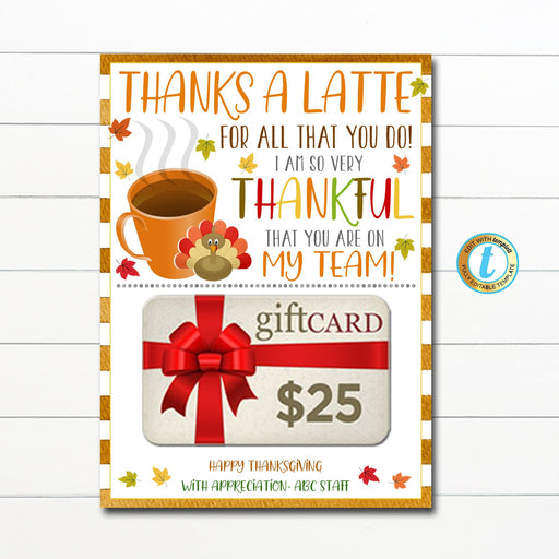 Thanksgiving Coffee Gift Card Holder, Thanks a Latte for all you do, Fall Appreciation Gift, Team, Staff Coworker Teacher, Editable Template