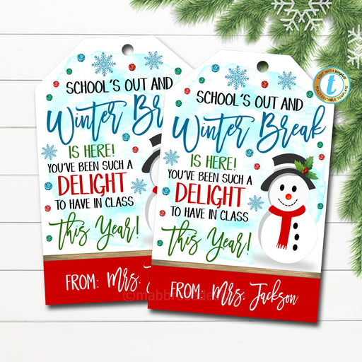 Christmas Gift Tags to Students, Winter Break is Here You've Been a Delight to Have in Class, School Teacher Holiday, DIY EDITABLE TEMPLATE