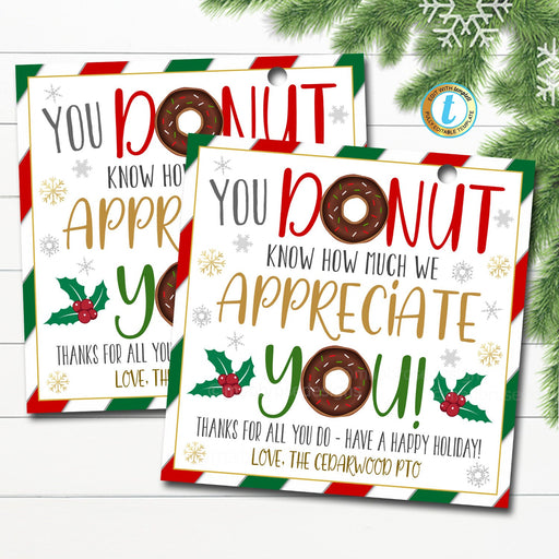 Christmas Donut Gift Tag, Teacher Staff Nurse Employee Appreciation, Donut Know How Much We Appreciate You, School Pto, Editable Template
