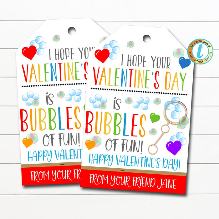 Valentine Bubble Tags, Hope your Valentine's Day is Bubble of Fun, Classroom School Teacher Staff Valentine Gift Label DIY Editable Template
