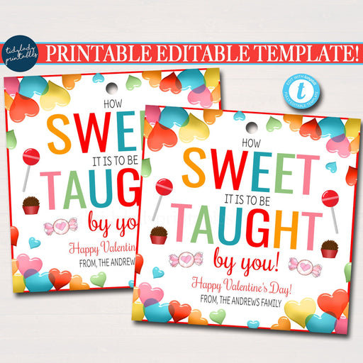 Valentine Teacher Gift Tags, How Sweet it is To Be Taught By You, Valentine Candy Chocolate Cookie Treat Gift Label, DIY Editable Template