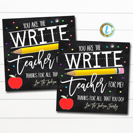 Teacher Pencil Gift Tags, You're the Write Teacher for me, Classroom School Teacher Gift from Student, School Pto pta DIY Editable Template