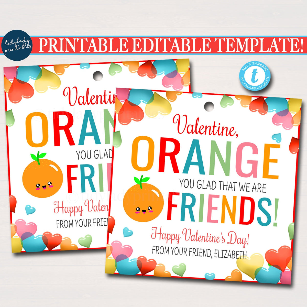 Valentine Orange Gift Tags | Orange you glad we're friends — TidyLady ...