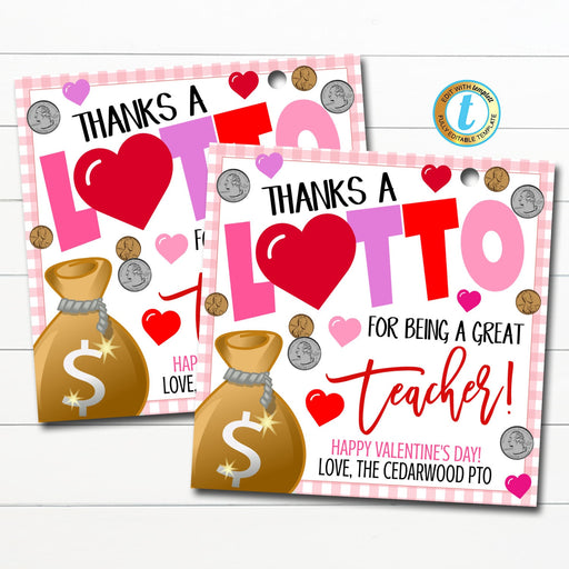 Valentine Appreciation Gift Tags, Thanks a lotto for being a great teacher, Lottery Scratch Off Gift Tags Gift Idea, DIY Editable Template