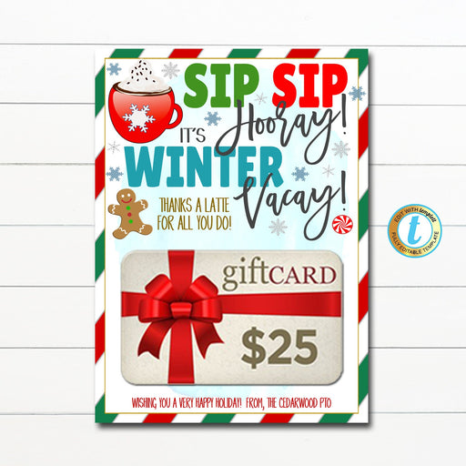 Christmas Sip Sip Hooray Winter Vacay Teacher Thank You, Holiday School Staff Teacher Appreciation Coffee Gift Card Holder Editable Template