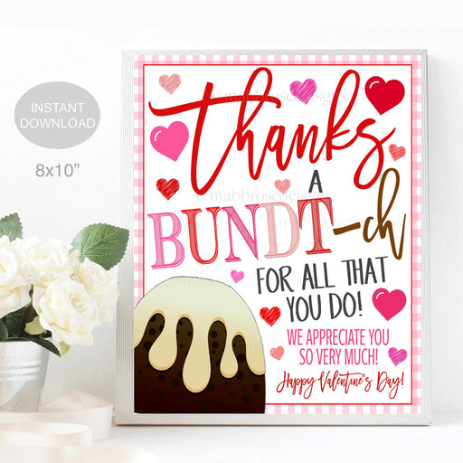 Valentine Bundt Cake Sign, Thanks a Bundtch for all you do, School Pto pta thank you Gift Nurse Staff Employee Appreciation INSTANT DOWNLOAD