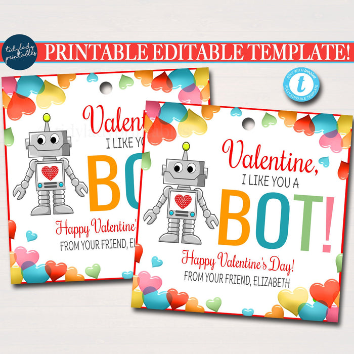 Valentine Robot Gift Tags, I like you a bot friend, Classroom Boy Birthday Non Candy Party Favor, Valentine Teacher Editable Template