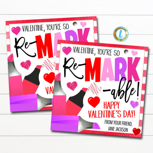 Valentine Marker Gift Tags, You're Re-Mark-able, Teacher Staff Classroom Friend Valentine Gift Tag, School Pto Pta DIY Editable Template