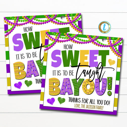 Mardi Gras Day Teacher Thank You Gift Tags, How Sweet it is to be Taught BAYOU, Appreciation Tag, School pto pta, DIY Editable Template