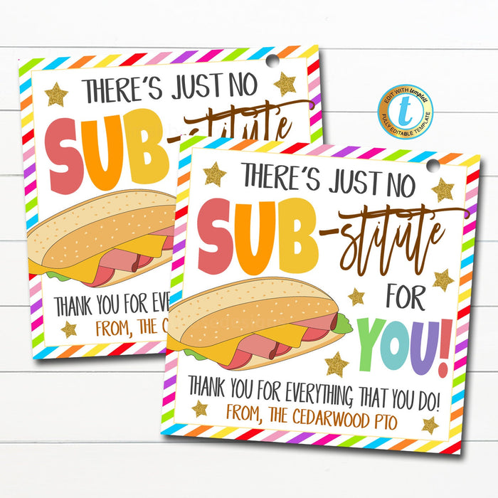Sub Sandwich Gift Tag, There is no Sub-stitute for you gift tag Teacher Staff School Pto Pta Appreciation Week Thank you, Editable Template